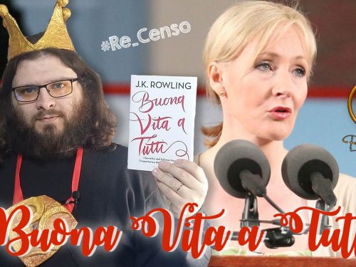 @Re_Censo #123 Buona Vita a Tutti, dal discorso di JK Rowling