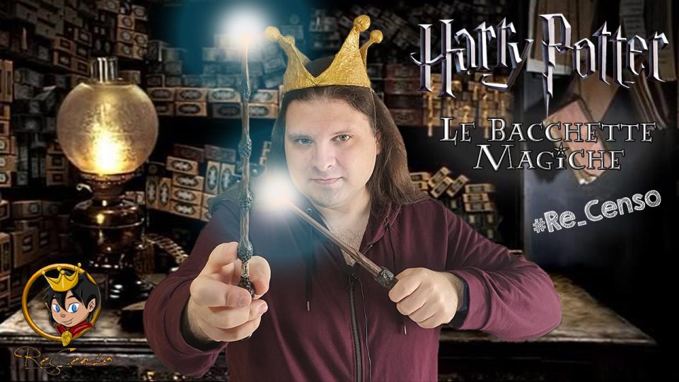 @Re_Censo #339 HARRY POTTER - Quello che c'è da sapere sulle Bacchette Magiche!
