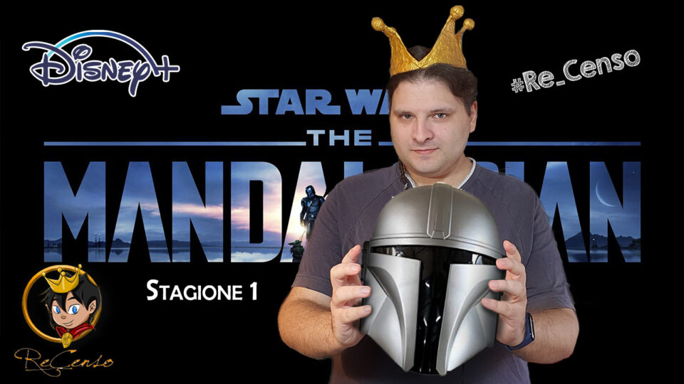 @Re_Censo #365 STAR WARS: The Mandalorian | Stagione 1