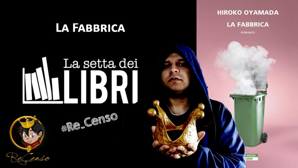 @Re_Censo #466 La Fabbrica | #LASETTADEILIBRI