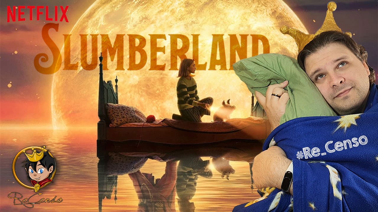 @Re_Censo #576 SLUMBERLAND - Nel mondo dei sogni!